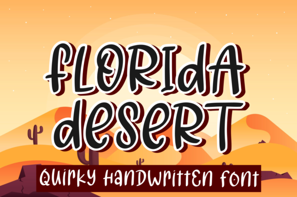 Florida Desert: Unleashing Pure Joy with a Quirky Display Typeface