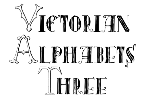 Victorian Alphabets Three: A Classic Display Font